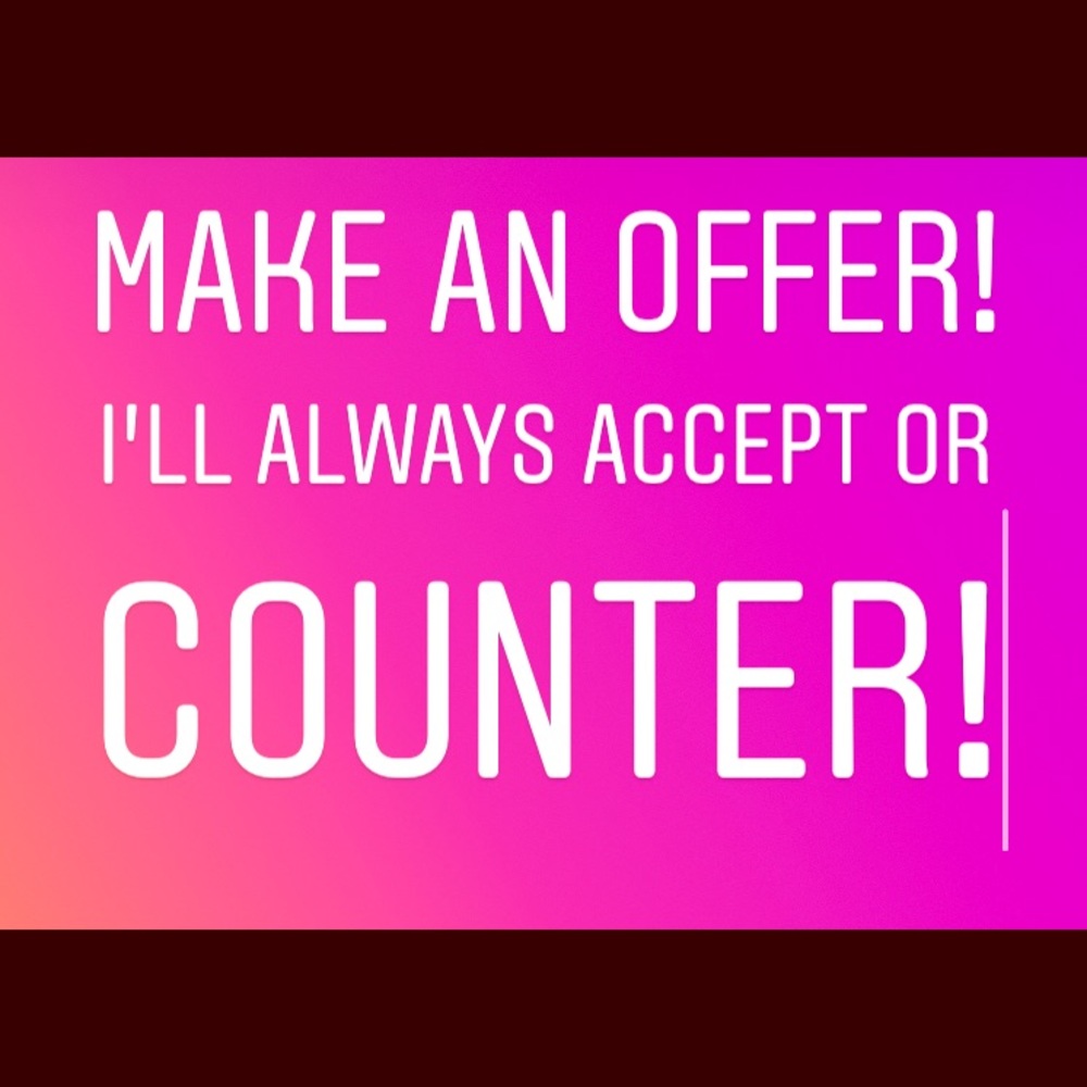 Make an offer! I’ll always accept or counter :)